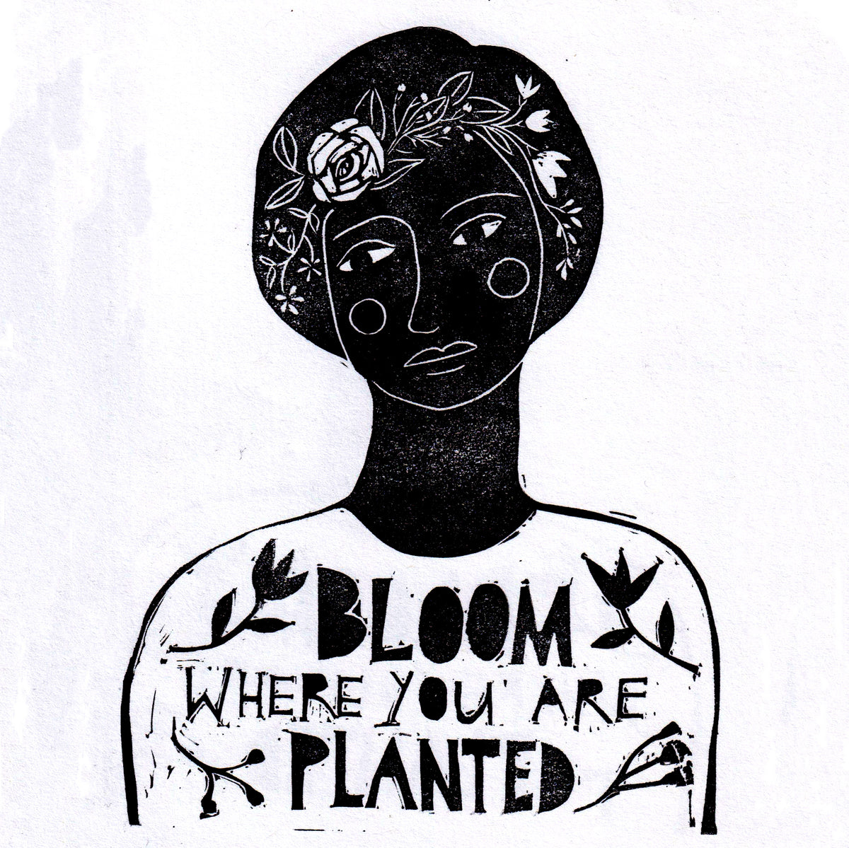 ‘Bloom where you are planted ‘ - Original Linoprint